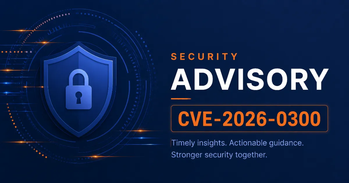 CVE-2026-0300 Advisory